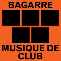 Bagarre – "Musique de club" : La chronique