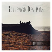 Boulevard des Airs – « Bruxelles » : La chronique