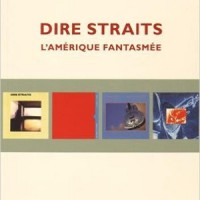 Dire Straits : l’Amérique fantasmée