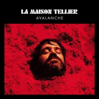 La Maison Tellier – « Avalanche » : La chronique
