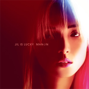Jil is Lucky – « Manon » : La chronique