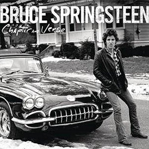 Bruce Springsteen – « Chapter and Verse » & « Born To Run » : La chronique
