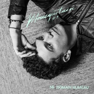 Romain Humeau – « Mousquetaire #1 » : La chronique