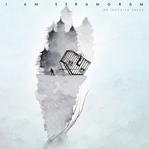 I Am Stragram – « No Incoming Sound » : La chronique