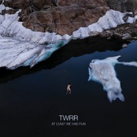 Total Warr – « At Least We Had Fun » : La chronique