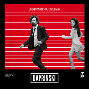 Daprinski – « Chorégraphies de l’ordinaire » : La chronique