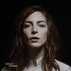 Fishbach – « A ta merci » : La chronique