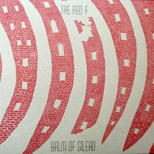 The Red F – « Balm of Gilead » : La chronique