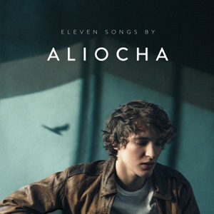 Aliocha – « Eleven Songs » : La chronique