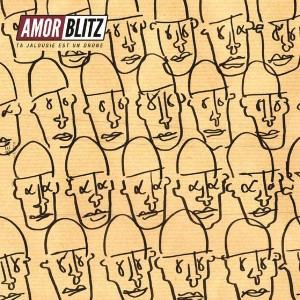 Amor Blitz - « Ta jalousie est un drone » : La chronique
