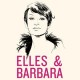 « Elles & Barbara » - « Elles & Barbara » : La chronique