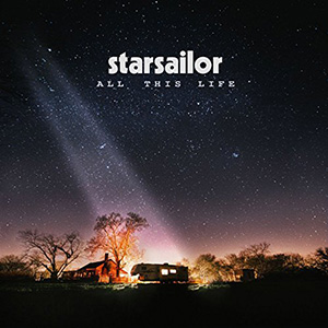 Starsailor - « All This Life » : La chronique