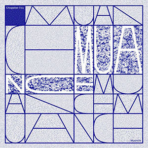 Chapelier Fou - « Muance » : La chronique