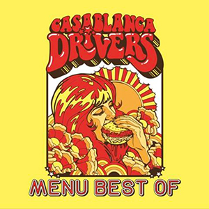 Casablanca Drivers - « Menu Best Of » : La chronique