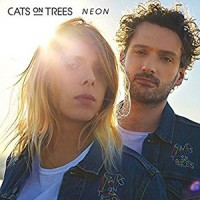 Cats On Trees - « Neon » : La chronique
