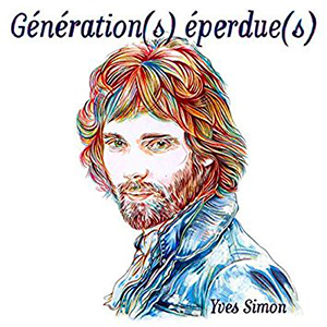 Yves Simon - « Génération(s) Eperdue(s) » : La chronique