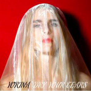 Yorina - « Dry Your Tears » : La chronique