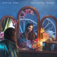 Coming Soon - « Sentimental Jukebox » : La chronique