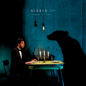 Alexis HK - « Comme un ours » : La chronique