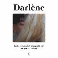 Hubert Lenoir - « Darlène » : La chronique