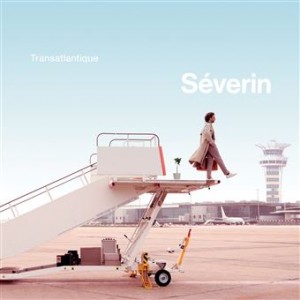 Séverin - « Transatlantique » : La chronique