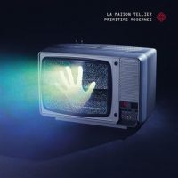 La Maison Tellier - "Primitifs Modernes" : La chronique