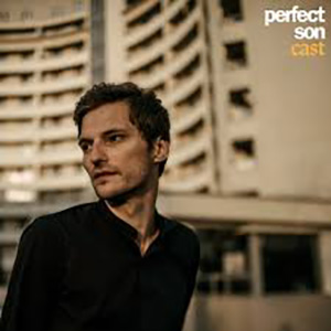 Perfect Son - "Cast" : La chronique