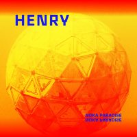 Henry - "Noka Paradise" : La chronique