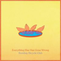 Bombay Bicycle Club - "Everything Else Has Gone Wrong" : La chronique