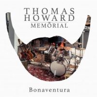 Thomas Howard Memorial - "Bonaventura" : La chronique